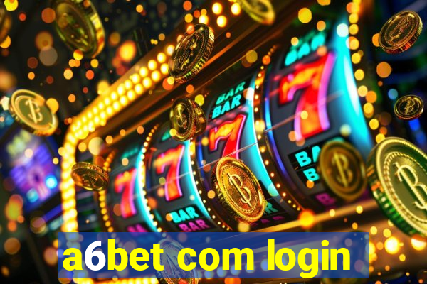 a6bet com login